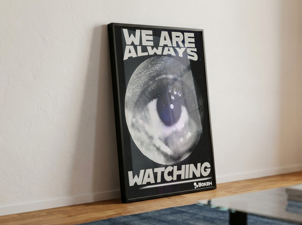 We are Always Watching